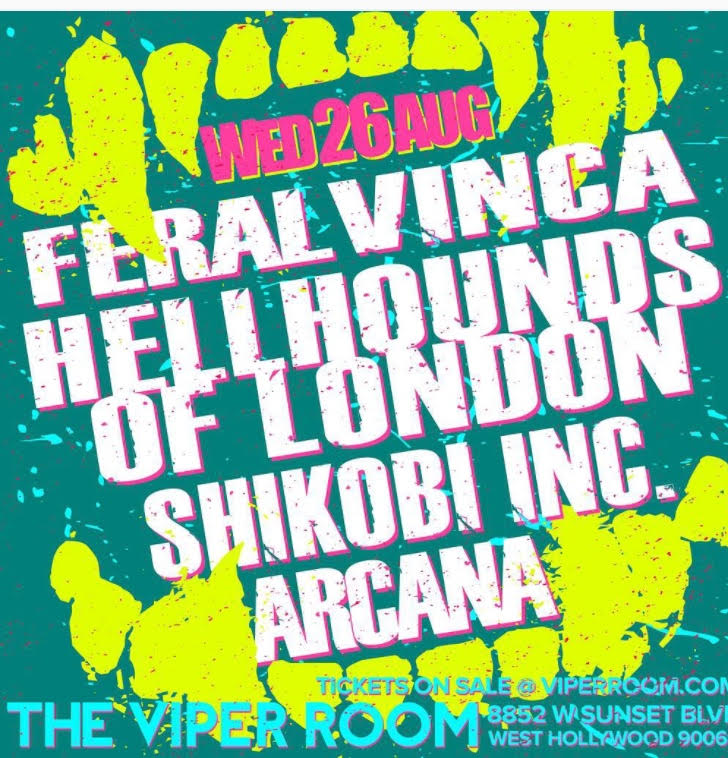Sloane’s “Feral Vinca” Band performing at Viper Room Wednesday August 26th