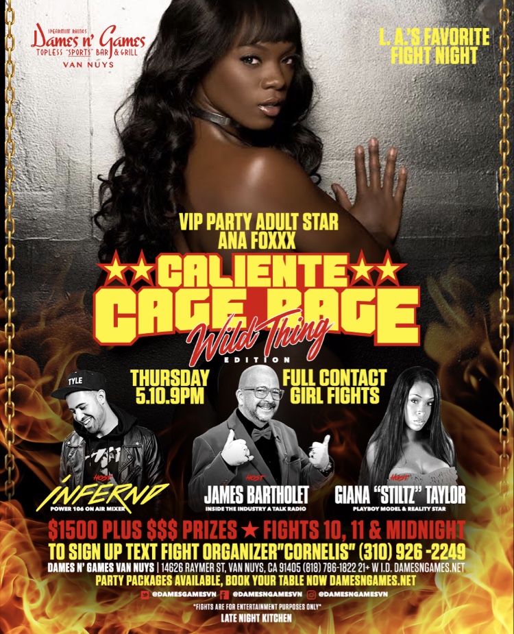 “Ana Foxxx hosting Caliente Cage Rage at Dames N Games Van Nuys on May 10th”